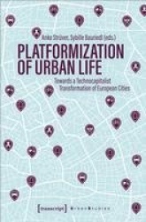 Platformization of Urban Life - Towards a Technocapitalist Transformation of European Cities