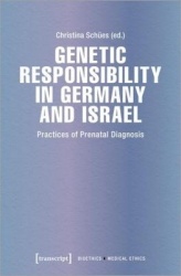 Genetic Responsibility in Germany and Israel - Practices of Prenatal Diagnosis