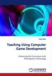 Teaching Using Computer Game Development