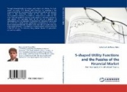 S-Shaped Utility Functions and the Puzzles of the Financial Market