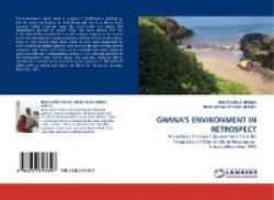 Ghana's Environment in Retrospect