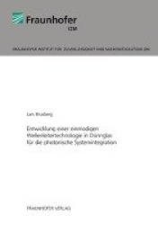 Entwicklung einer einmodigen Wellenleitertechnologie in Dünnglas für die photonische Systemintegration