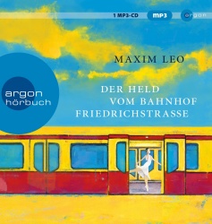 Der Held vom Bahnhof Friedrichstraße