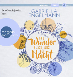 Das Wunder küsst uns bei Nacht