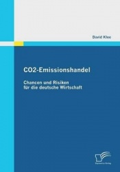 CO2-Emissionshandel - Chancen und Risiken für die deutsche Wirtschaft