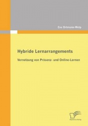 Hybride Lernarrangements - Vernetzung von Präsenz- und Online-Lernen