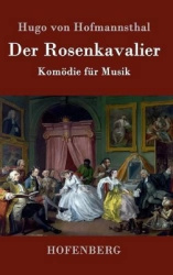 Der Rosenkavalier - Komödie für Musik