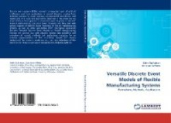 Versatile Discrete Event Models of Flexible Manufacturing Systems