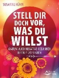 Stell dir doch vor, was du willst