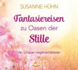 Fantasiereisen zu Oasen der Stille