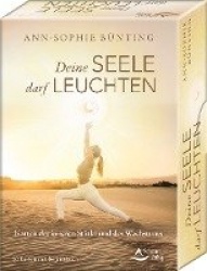 Deine Seele darf leuchten - Karten der inneren Stärke und des Wachstums