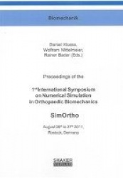Proceedings of the 1st International Symposium on Numerical Simulation in Orthopaedic Biomechanics - SimOrtho