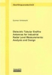 Dielectric Tubular Endfire Antennas for Industrial Radar Level Measurements: Analysis and Design