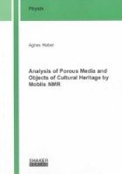 Analysis of Porous Media and Objects of Cultural Heritage by Mobile NMR