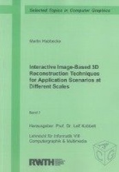 Interactive Image-Based 3D Reconstruction Techniques for Application Scenarios at Different Scales
