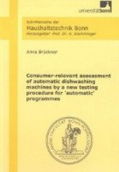 Consumer-relevant assessment of automatic dishwashing machines by a new testing procedure for'automatic'programmes