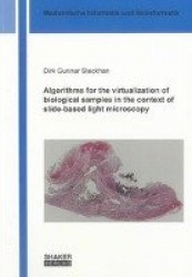 Algorithms for the virtualization of biological samples in the context of slide-based light microscopy