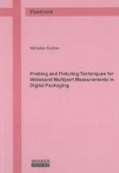Probing and Fixturing Techniques for Wideband Multiport Measurements in Digital Packaging