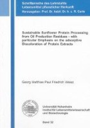 Sustainable Sunflower Protein Processing from Oil Production Residues - with particular Emphasis on the adsorptive Discoloration