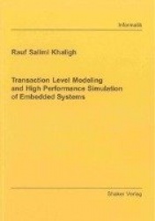 Transaction Level Modeling and High Performance Simulation of Embedded Systems