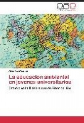 La educacion ambiental en jovenes universitarios