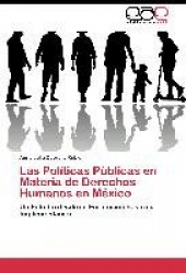 Las Políticas Públicas en Materia de Derechos Humanos en México