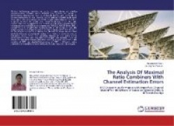 The Analysis of Maximal Ratio Combiners with Channel Estimation Errors