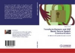 Transform-Domain and DSP Based Secure Speech Communication