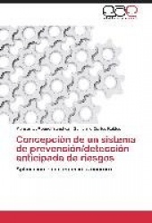 Concepcion de Un Sistema de Prevencion/Deteccion Anticipada de Riesgos