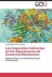 Los Impuestos Indirectos en las Operaciones de Comercio Electronico