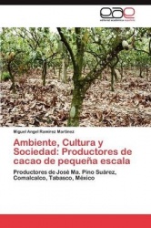 Ambiente, Cultura y Sociedad - Productores de Cacao de Pequena Escala