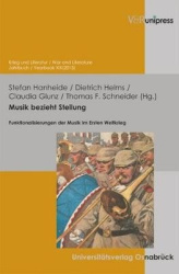 Musik bezieht Stellung - Funktionalisierungen der Musik im Ersten Weltkrieg