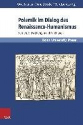 Polemik im Dialog des Renaissance-Humanismus - Formen, Entwicklungen und Funktionen