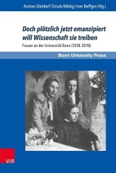 Bonner Schriften zur UniversitÃ¤ts- und Wissenschaftsgeschichte. - Frauen an der UniversitÃ¤t Bonn (1818â2018)