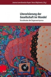 Literarisierung der Gesellschaft im Wandel - Koordinaten der Gegenwartsprosa