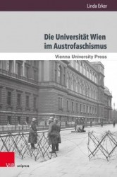 Die Universität Wien im Austrofaschismus - Österreichische Hochschulpolitik 1933 bis 1938, ihre Vorbedingungen und langfristigen
