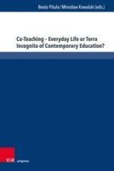 Co-Teaching – Everyday Life or Terra Incognita of Contemporary Education?