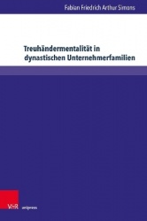 Treuhändermentalität in dynastischen Unternehmerfamilien - Die Herstellung einer vermögensstrategischen Haltung als soziale Prax