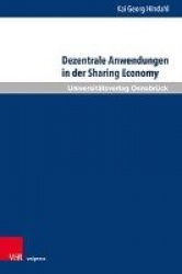 Dezentrale Anwendungen in der Sharing Economy - Marktzugang, Verbraucherschutz, Haftung
