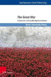 The Great War - Literarische und visuelle Repräsentationen