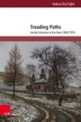 Treading Paths - Lemko Literature in the Years 1848–1918