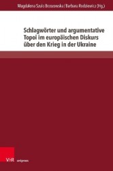 Schlagwörter und argumentative Topoi im europäischen Diskurs über den Krieg in der Ukraine - Eine semantisch-kognitive Analyse