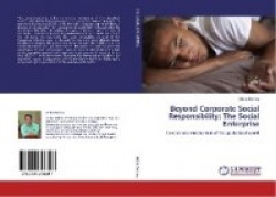 Beyond Corporate Social Responsibility - The Social Enterprise