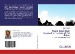 Forest Based Dairy Husbandry Practices of Van Gujjars