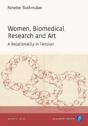 Women, Biomedical Research and Art - A Relationality in Tension