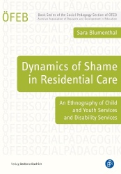 Dynamics of Shame in Residential Care - An Ethnography of Child and Youth Services and Disability Services