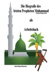 Die Biografie des letzten Propheten Muhammad als Arbeitsbuch