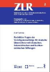 Rechtliche Fragen der Vermögensnachfolge für deutsche Unternehmer mit deutschen, österreichischen und liechtensteinischen Stiftu