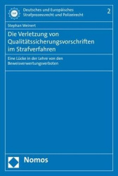Die Verletzung Von Qualitatssicherungsvorschriften Im Strafverfahren - Eine Lucke in Der Lehre Von Den Beweisverwertungsverboten