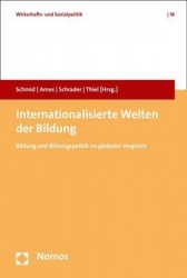 Internationalisierte Welten Der Bildung - Bildung Und Bildungspolitik Im Globalen Vergleich